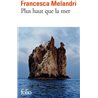 Plus haut que la mer Auteur(s): MELANDRI Francesca