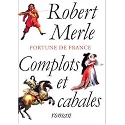 Complots et cabales T.12 Auteur(s): MERLE Robert
