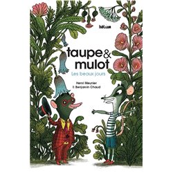 Taupe et mulot : les beaux jours Auteur(s): MEUNIER Henri