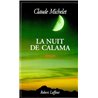 Nuit de calama la Auteur(s): MICHELET Claude