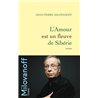 Amour est un fleuve de SibÃ©rie l' Auteur(s): MILOVANOFF Jean-Pierre