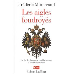 Aigles foudroyÃ©s les Auteur(s): MITTERRAND Frederic