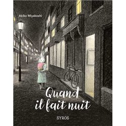 Quand il fait nuit Auteur(s): MIYAKOSHI Akiko