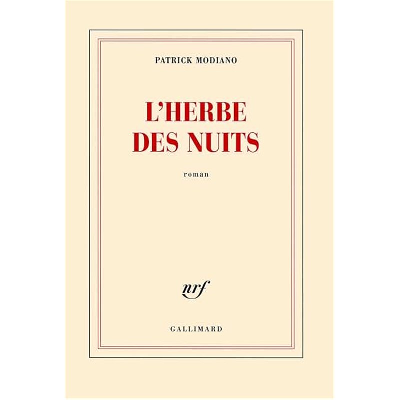 Herbe des nuits l' Auteur(s): MODIANO Patrick Herbe des nuits l' Auteur(s): MODIANO Patrick