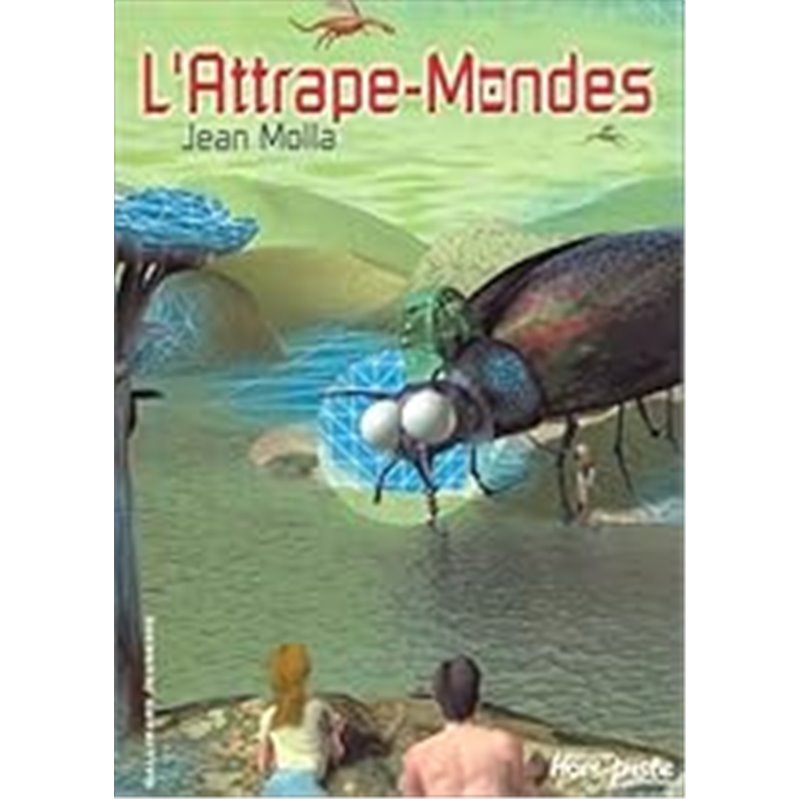 Attrape-Mondes l' Auteur(s): MOLLA Jean Attrape-Mondes l' Auteur(s): MOLLA Jean