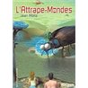 Attrape-Mondes l' Auteur(s): MOLLA Jean