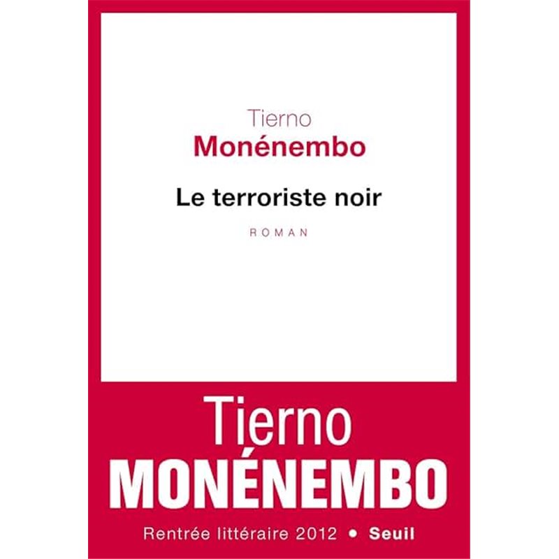 Terroriste noir le Auteur(s): MONENEMBO Tierno Terroriste noir le Auteur(s): MONENEMBO Tierno