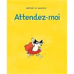 Attendez-moi Auteur(s): MONFREID de Dorothee
