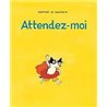 Attendez-moi Auteur(s): MONFREID de Dorothee