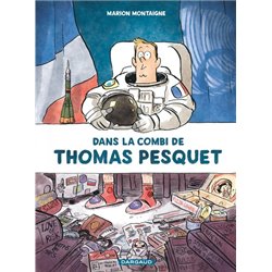 Dans la combi de Thomas Pesquet Auteur(s): MONTAIGNE Marion