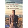 JEUNE FILLE QUI DEPLACAIT LES MONTAGNES LA Auteur(s): BREUZE Patrick