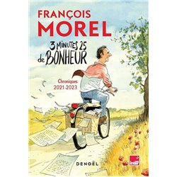 3 minutes 25 de bonheur Auteur(s): MOREL Francois