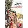 Jardin de Badalpour le T.2 Auteur(s): MOURAD Kenize