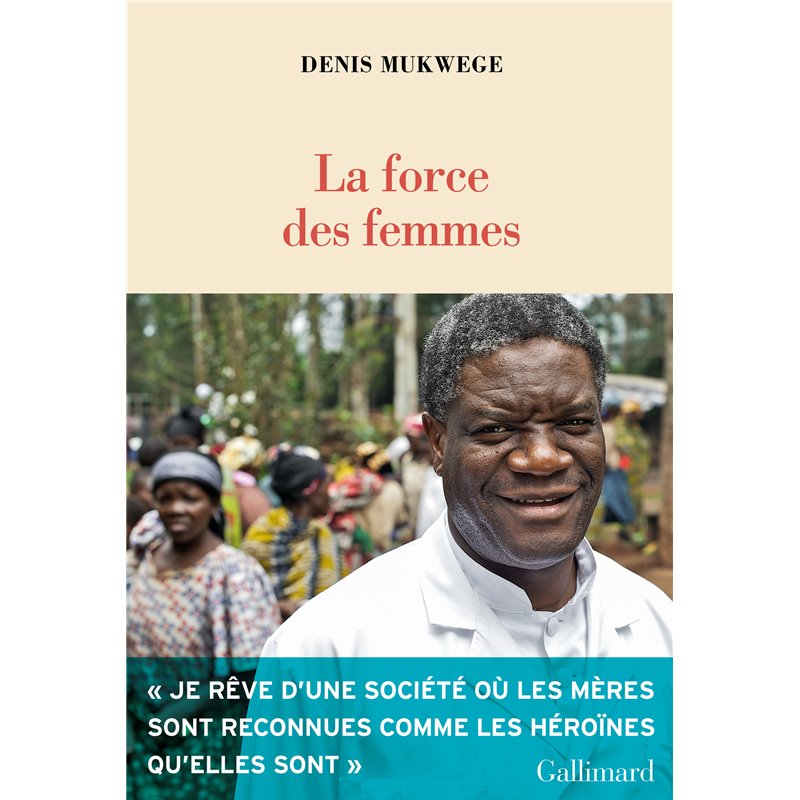 Force des femmes la Auteur(s): MUKWEGE Denis Force des femmes la Auteur(s): MUKWEGE Denis