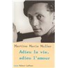Adieu la vie adieu l'amour Auteur(s): MULLER Martine Marie