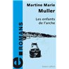 Enfants de l'Arche les Auteur(s): MULLER Martine Marie