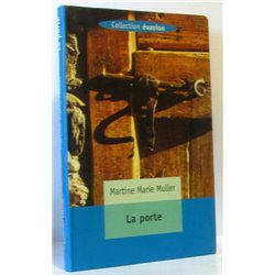 Porte la Auteur(s): MULLER Martine Marie