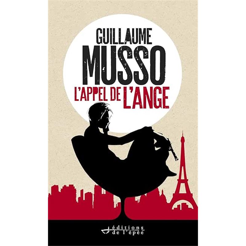 Appel de l'ange Auteur(s): MUSSO Guillaume Appel de l'ange Auteur(s): MUSSO Guillaume