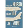 Parce que je t'aime Auteur(s): MUSSO Guillaume