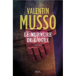 Murmure de l'ogre le Auteur(s): MUSSO Valentin