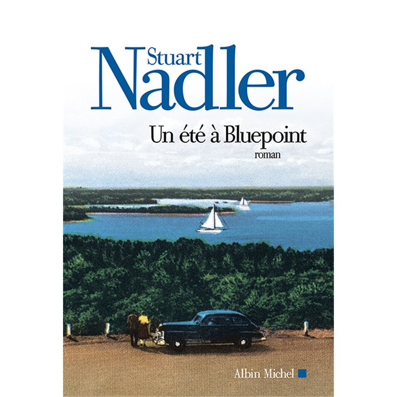 Eté à Bluepoint un Auteur(s): NADLER Stuart Eté à Bluepoint un Auteur(s): NADLER Stuart