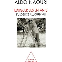 Eduquer ses enfants : l'urgence aujourd'hui Auteur(s): NAOURI Aldo