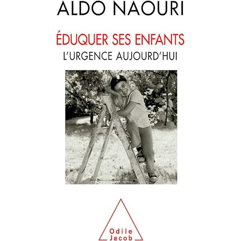 Eduquer ses enfants : l'urgence aujourd'hui Auteur(s): NAOURI Aldo Eduquer ses enfants : l'urgence aujourd'hui Auteur(s): NAOURI Aldo