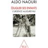 Eduquer ses enfants : l'urgence aujourd'hui Auteur(s): NAOURI Aldo
