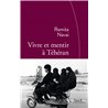 Vivre et mentir Ã  TÃ©hÃ©ran Auteur(s): NAVAI Ramita