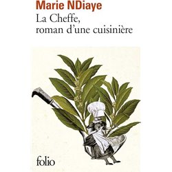 Cheffe roman d'une cuisiniÃ¨re la Auteur(s): NDIAYE Marie