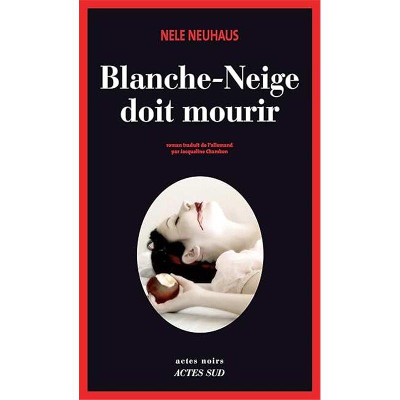 Blanche-Neige doit mourir Auteur(s): NEUHAUS Nele Blanche-Neige doit mourir Auteur(s): NEUHAUS Nele