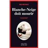 Blanche-Neige doit mourir Auteur(s): NEUHAUS Nele