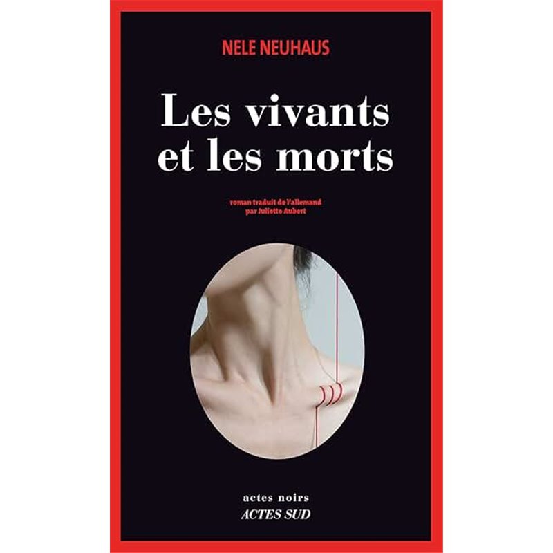 Vivants et les morts les Auteur(s): NEUHAUS Nele Vivants et les morts les Auteur(s): NEUHAUS Nele