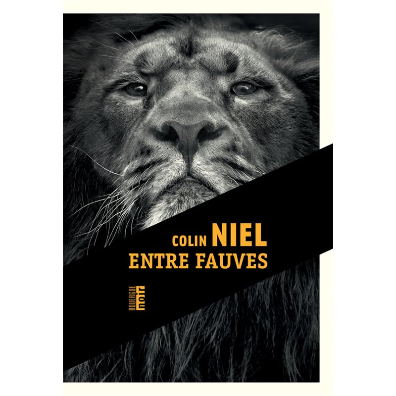 Entre fauves Auteur(s): NIEL Colin Entre fauves Auteur(s): NIEL Colin