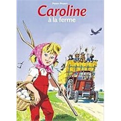 CAROLINE A LA FERME T.15 Auteur(s): PROBST Pierre