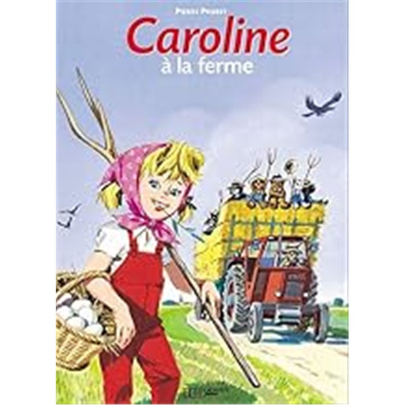 CAROLINE A LA FERME T.15 Auteur(s): PROBST Pierre