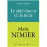 CÃ´tÃ© obscur de la reine le (NouveautÃ©) Auteur(s): NIMIER Marie