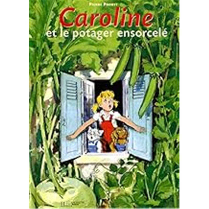 CAROLINE ET LE POTAGER ENSORCELE T.7 Auteur(s): PROBST Pierre