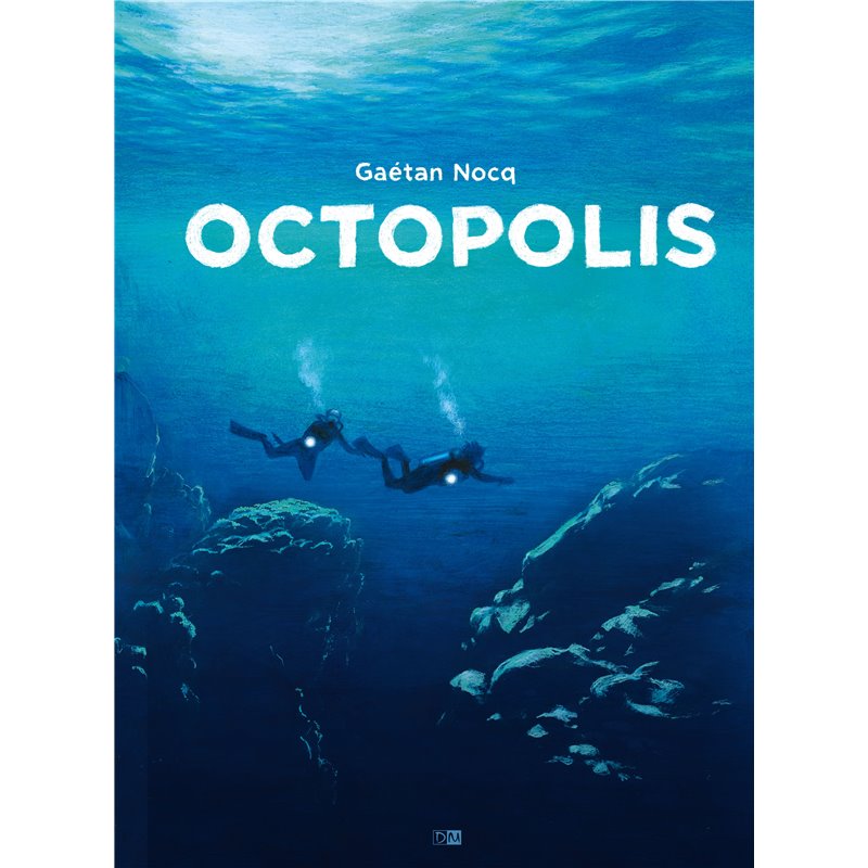 Octopolis (Nouveauté) Auteur(s): NOCQ Gaetan Octopolis (Nouveauté) Auteur(s): NOCQ Gaetan