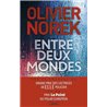 Entre deux mondes Auteur(s): NOREK Olivier