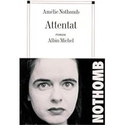 Attentat Auteur(s): NOTHOMB Amelie