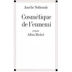 CosmÃ©tique de l'ennemi Auteur(s): NOTHOMB Amelie