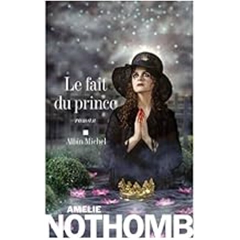 Fait du Prince le Auteur(s): NOTHOMB Amelie Fait du Prince le Auteur(s): NOTHOMB Amelie