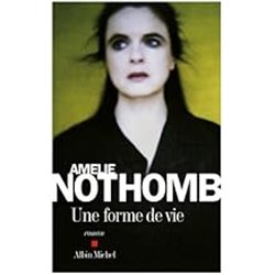 Forme de vie une Auteur(s): NOTHOMB Amelie