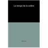 Temps de la colere le Auteur(s): O'DELL Tawni