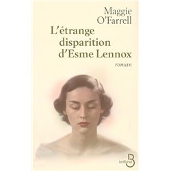 Etrange disparition d'Esme Lennox l' Auteur(s): O'FARRELL Maggie