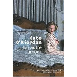 Autre amour un Auteur(s): O'RIORDAN Kate