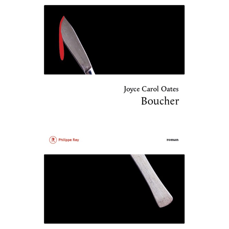 Boucher (Nouveauté) Auteur(s): OATES Joyce Carol Boucher (Nouveauté) Auteur(s): OATES Joyce Carol
