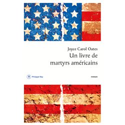 Livre de martyrs amÃ©ricains un Auteur(s): OATES Joyce Carol