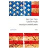 Livre de martyrs amÃ©ricains un Auteur(s): OATES Joyce Carol